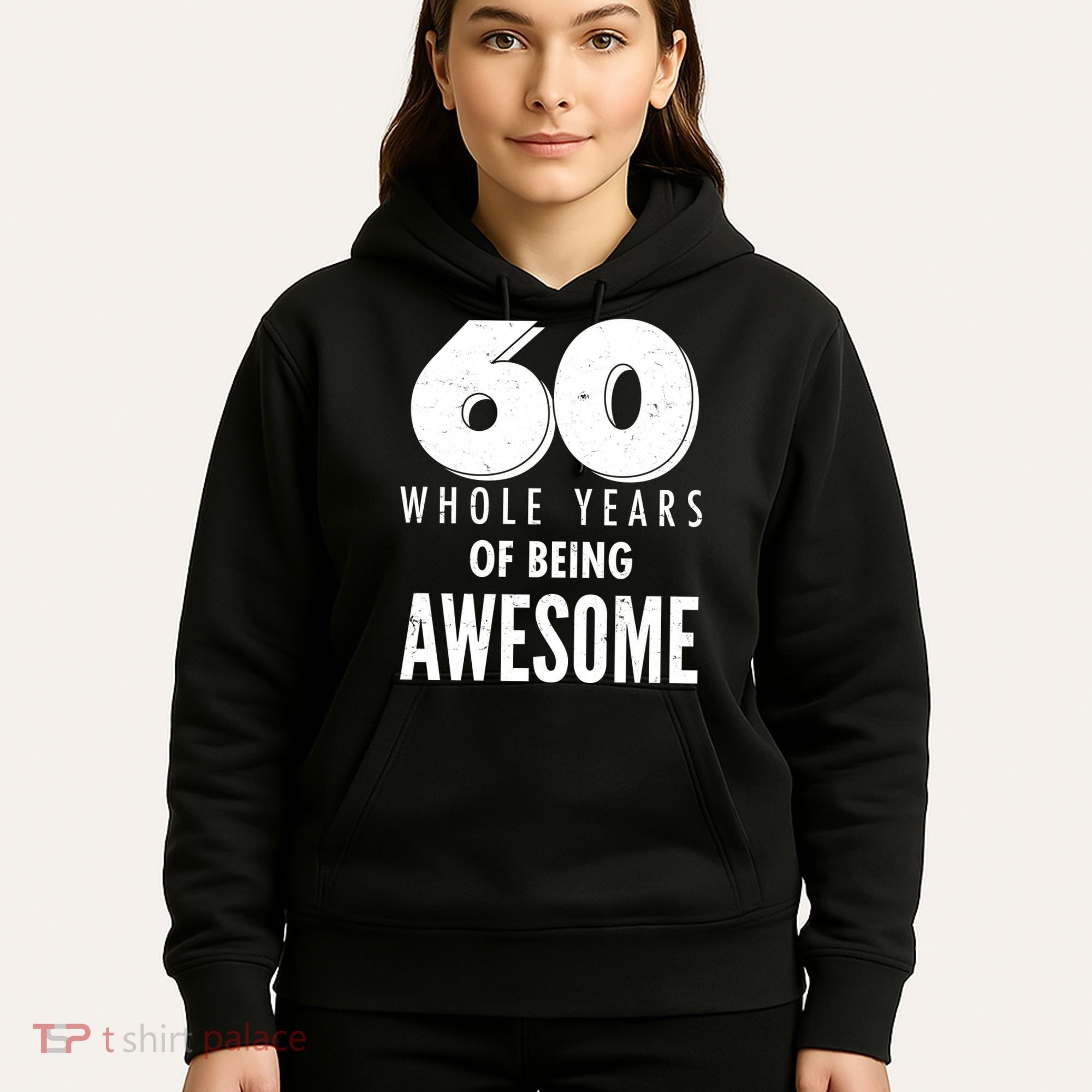 60 Whole Years Of Being Awesome Birthday Hoodie