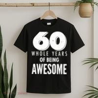 60 Whole Years Of Being Awesome Birthday T-Shirt thumb 2