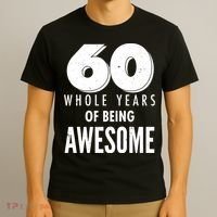 60 Whole Years Of Being Awesome Birthday T-Shirt thumb 3