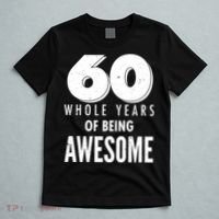 60 Whole Years Of Being Awesome Birthday T-Shirt thumb 5