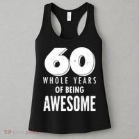60 Whole Years Of Being Awesome Birthday Women's Tank Top thumb 3