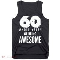 60 Whole Years Of Being Awesome Birthday Tank Top thumb 0