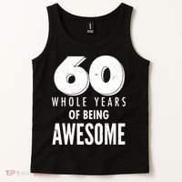 60 Whole Years Of Being Awesome Birthday Tank Top thumb 2