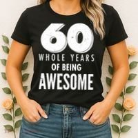 60 Whole Years Of Being Awesome Birthday Women's T-Shirt thumb 2