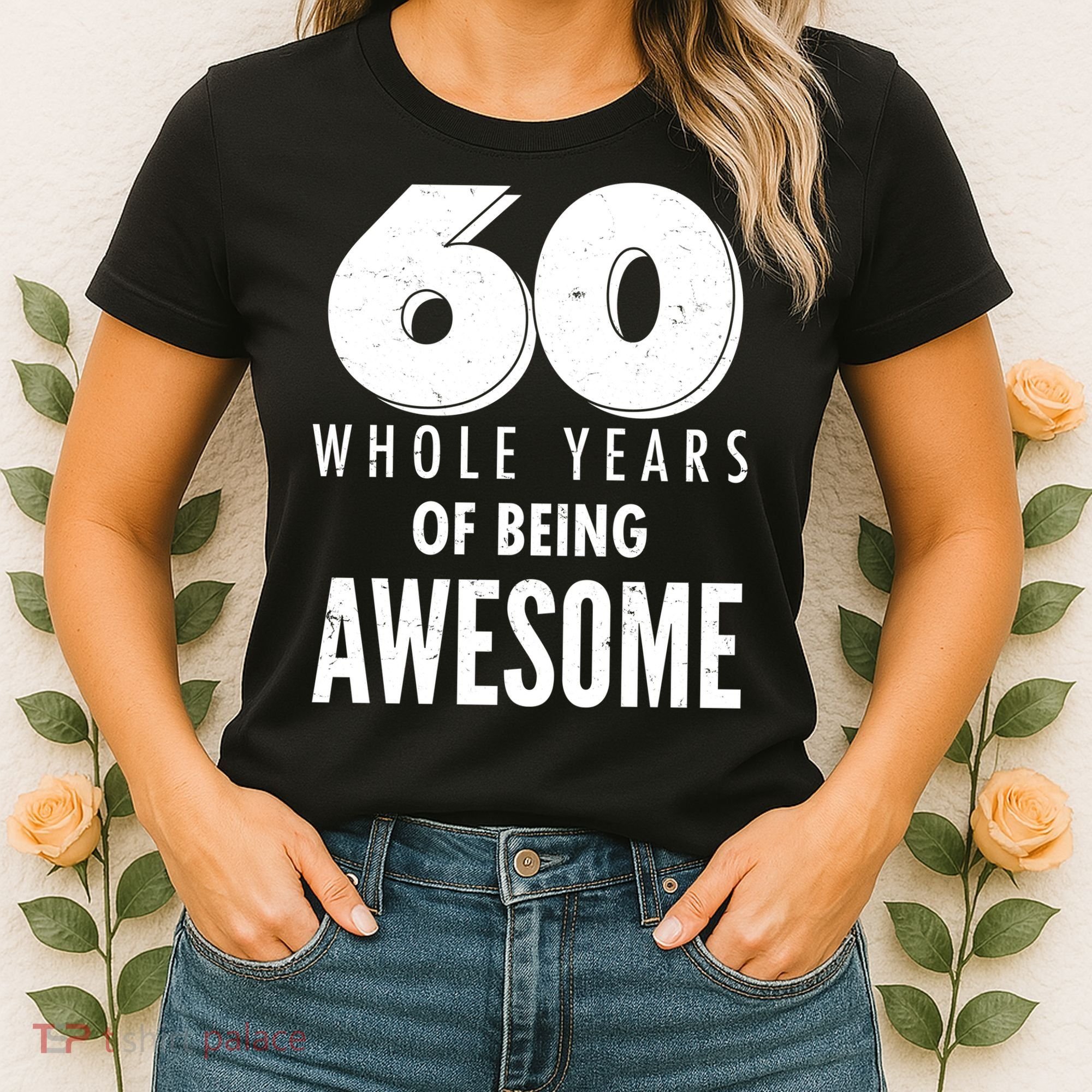 60 Whole Years Of Being Awesome Birthday Women's T-Shirt