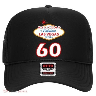 60 Years Old In Vegas - 60th Birthday Hat