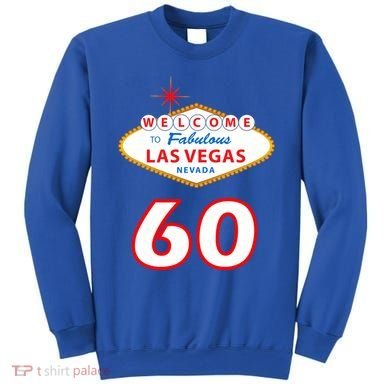 60 Years Old In Vegas - 60th Birthday Sweatshirt