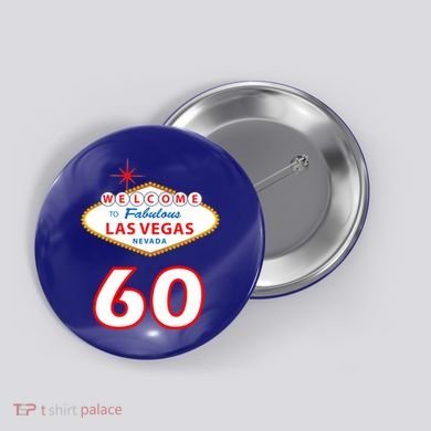 60 Years Old In Vegas - 60th Birthday Button