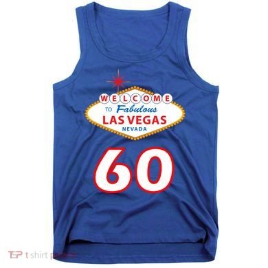 60 Years Old In Vegas - 60th Birthday Tank Top