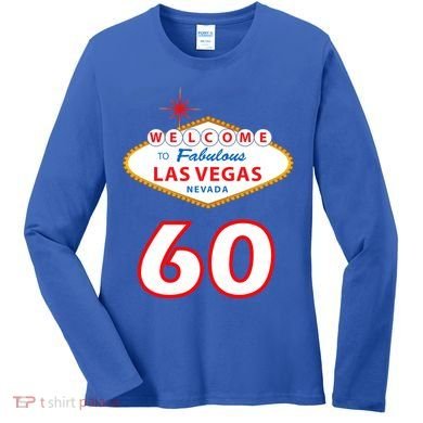 60 Years Old In Vegas - 60th Birthday Women's Long Sleeve Shirt