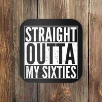 60th Birthday - Straight Outta My Twenties Sixties Coaster thumb 0