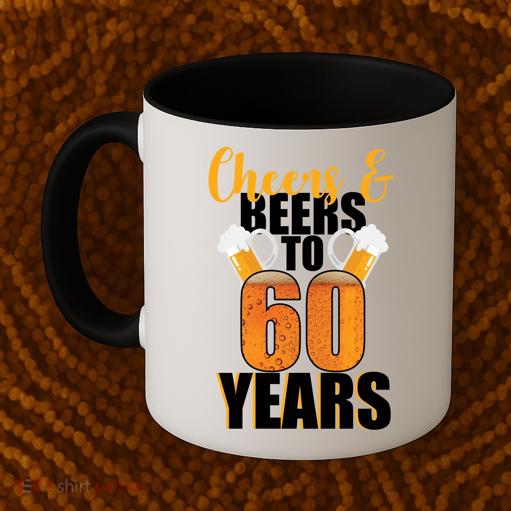60th Birthday Cheers & Beers To 60 Years Coffee Mug