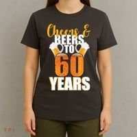 60th Birthday Cheers & Beers To 60 Years T-Shirt thumb 4