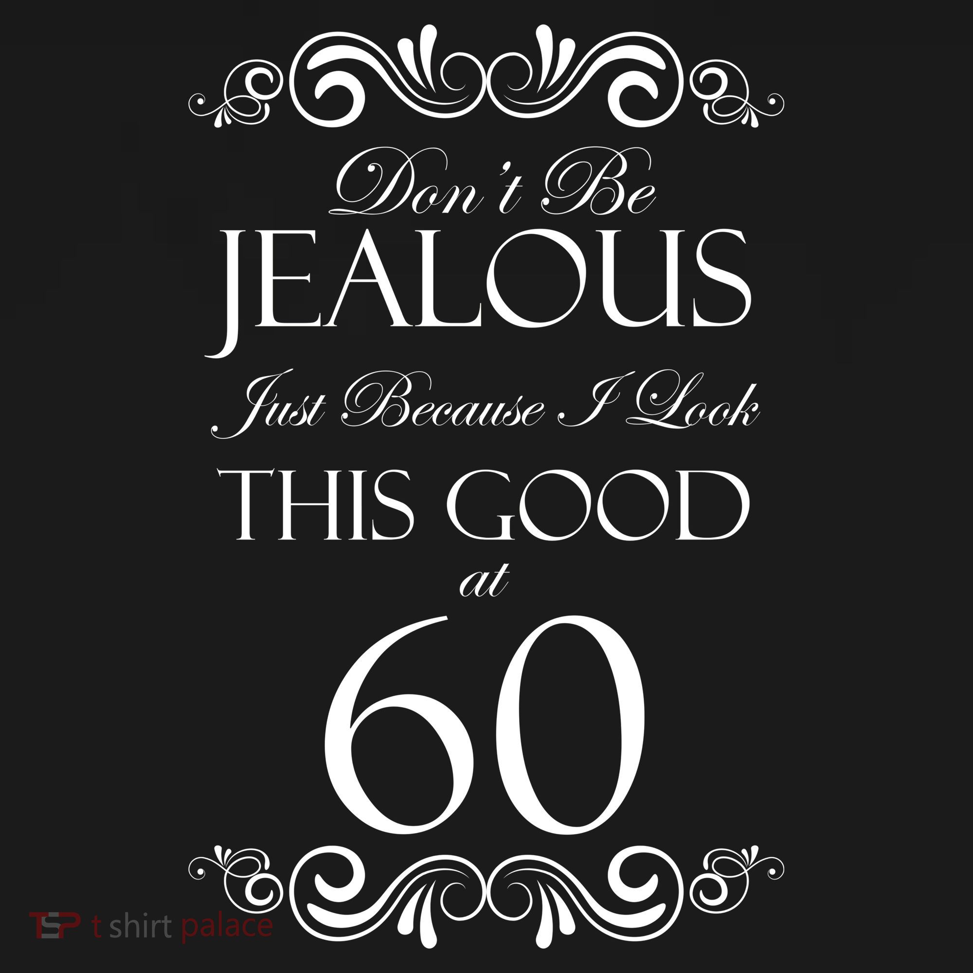 60th Birthday: Don't Be Jealous Just Because I Look This Good At 60 Tote Bag
