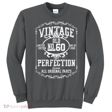 60th Birthday Genuine All Original Parts Sweatshirt