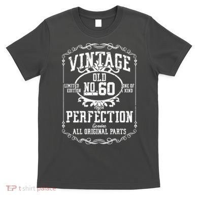60th Birthday Genuine All Original Parts T-Shirt