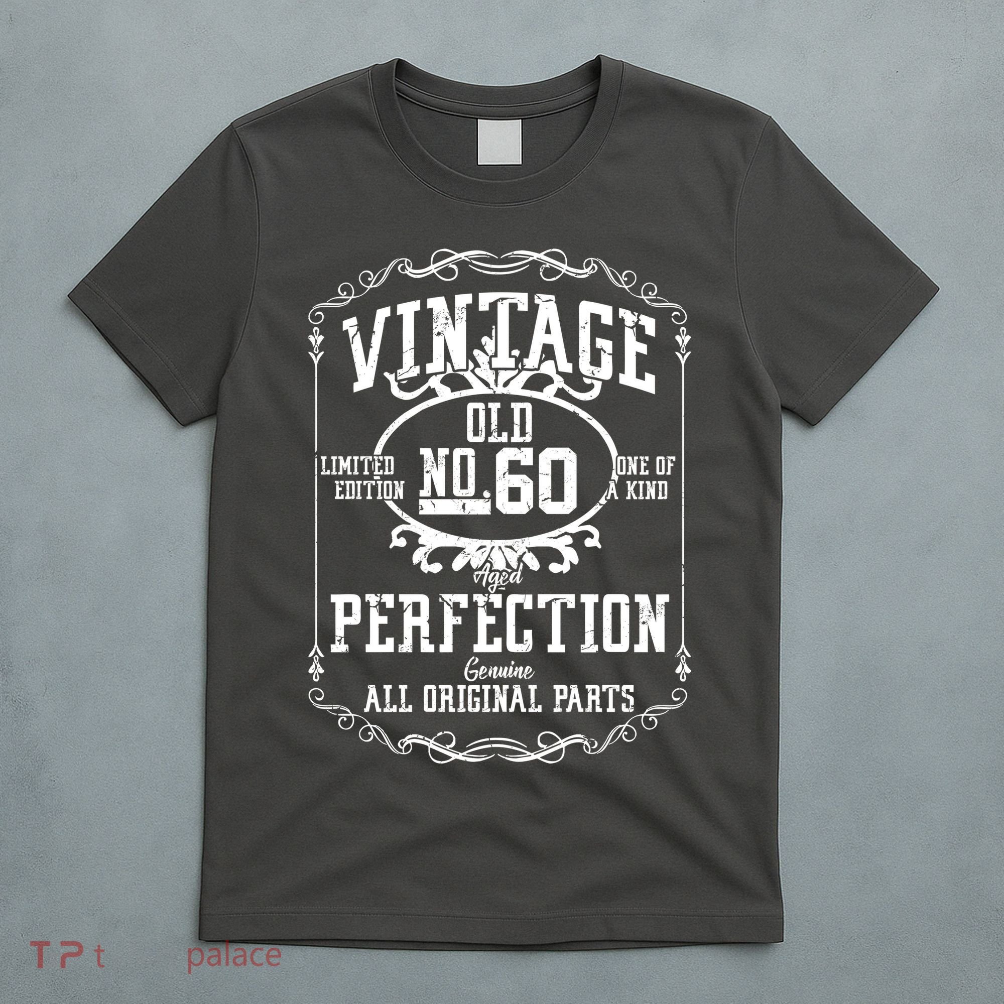 60th Birthday Genuine All Original Parts T-Shirt