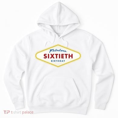 60th Birthday Las Vegas Fabulous Sixtieth Hoodie