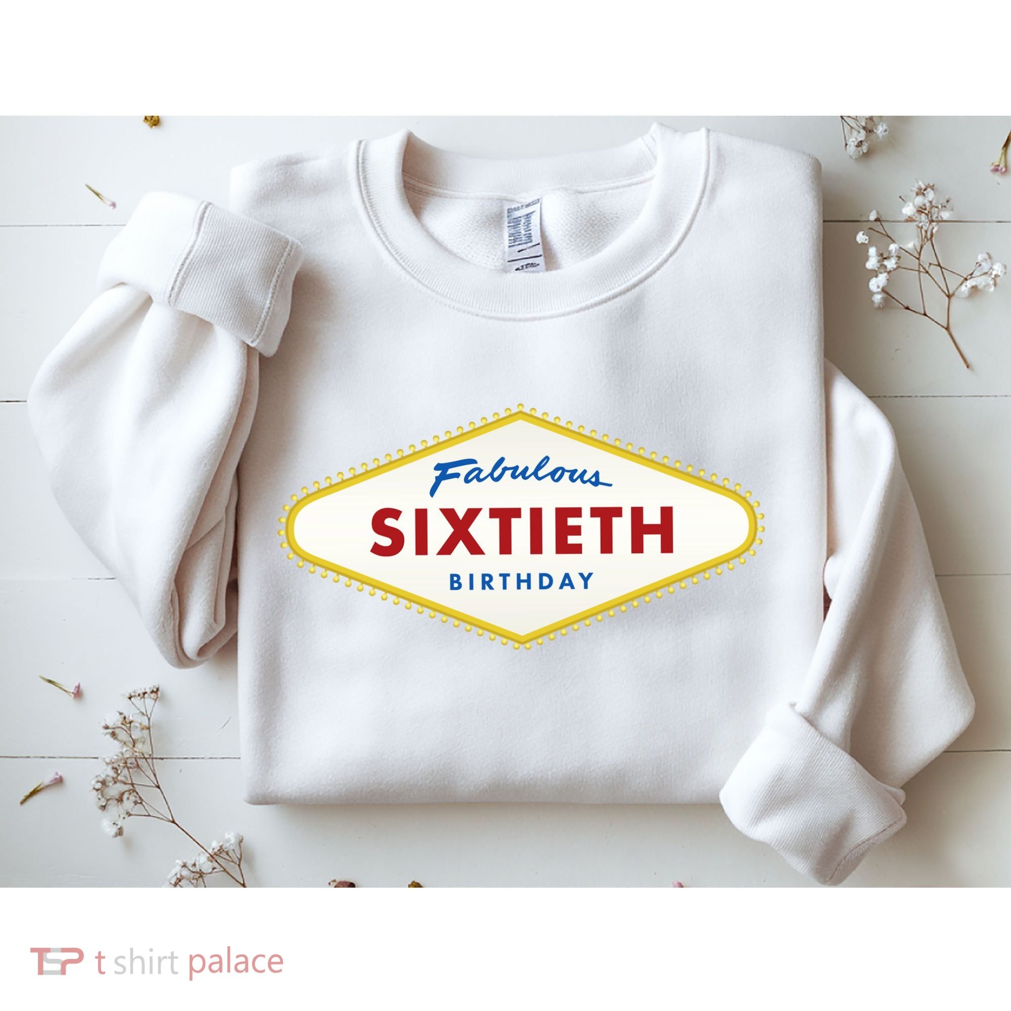 60th Birthday Las Vegas Fabulous Sixtieth Sweatshirt