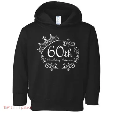 60th Birthday Princess Toddler Hoodie