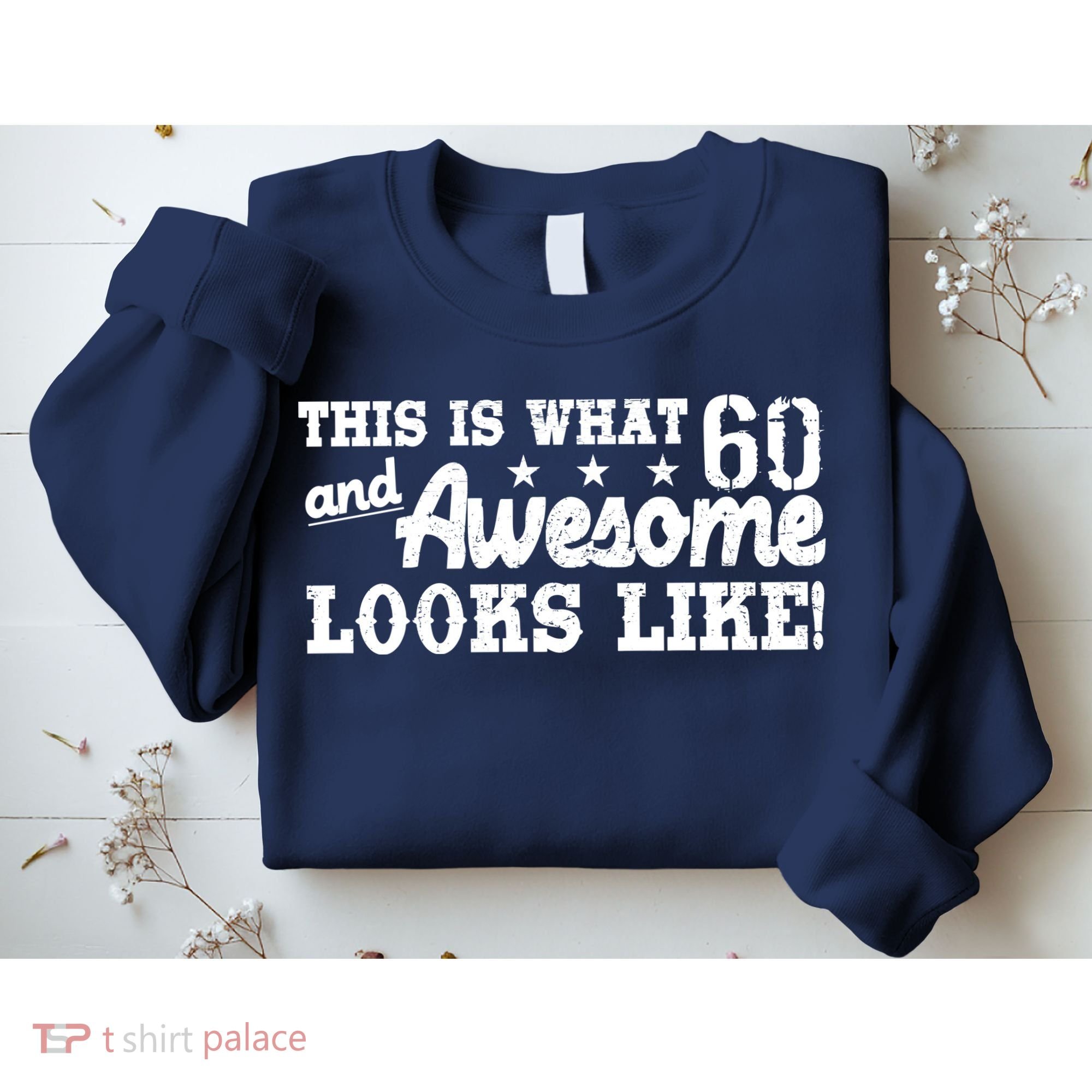 60th Birthday This Is What Awesome Looks Like  Sweatshirt