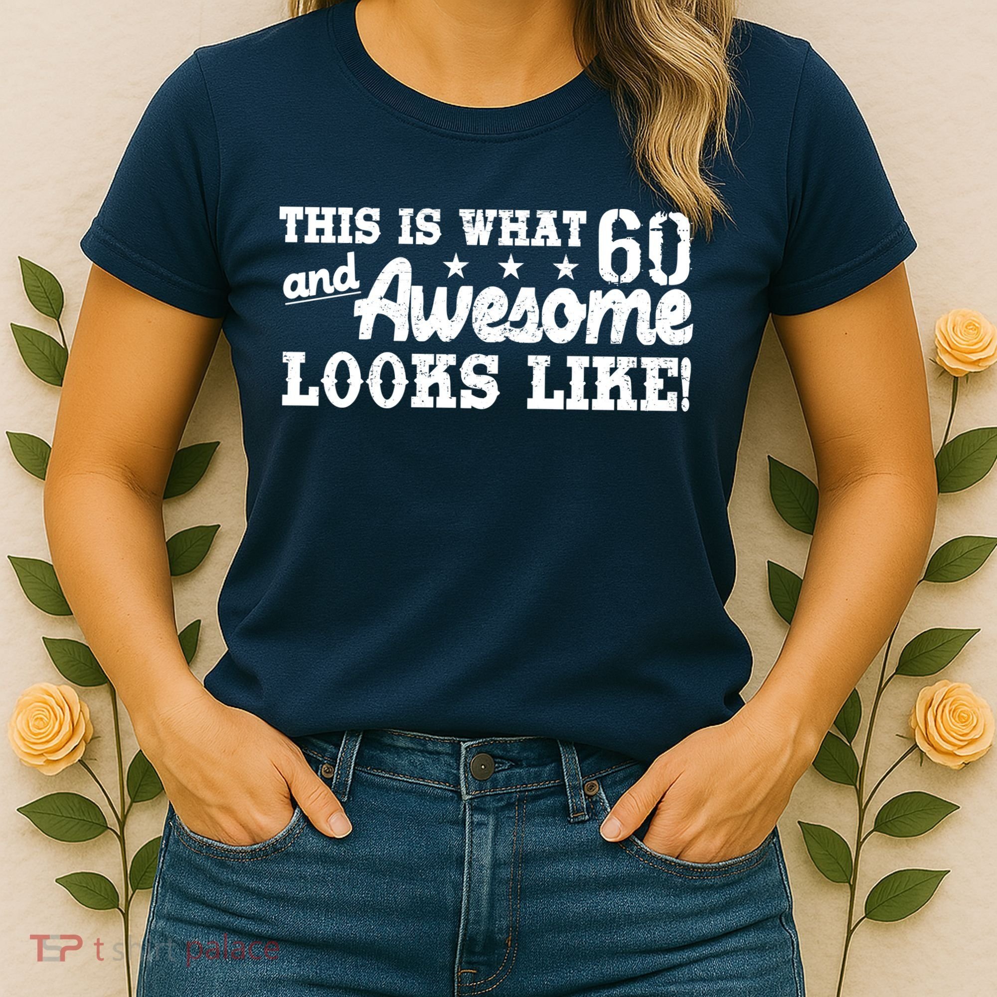 60th Birthday This Is What Awesome Looks Like  Women's T-Shirt