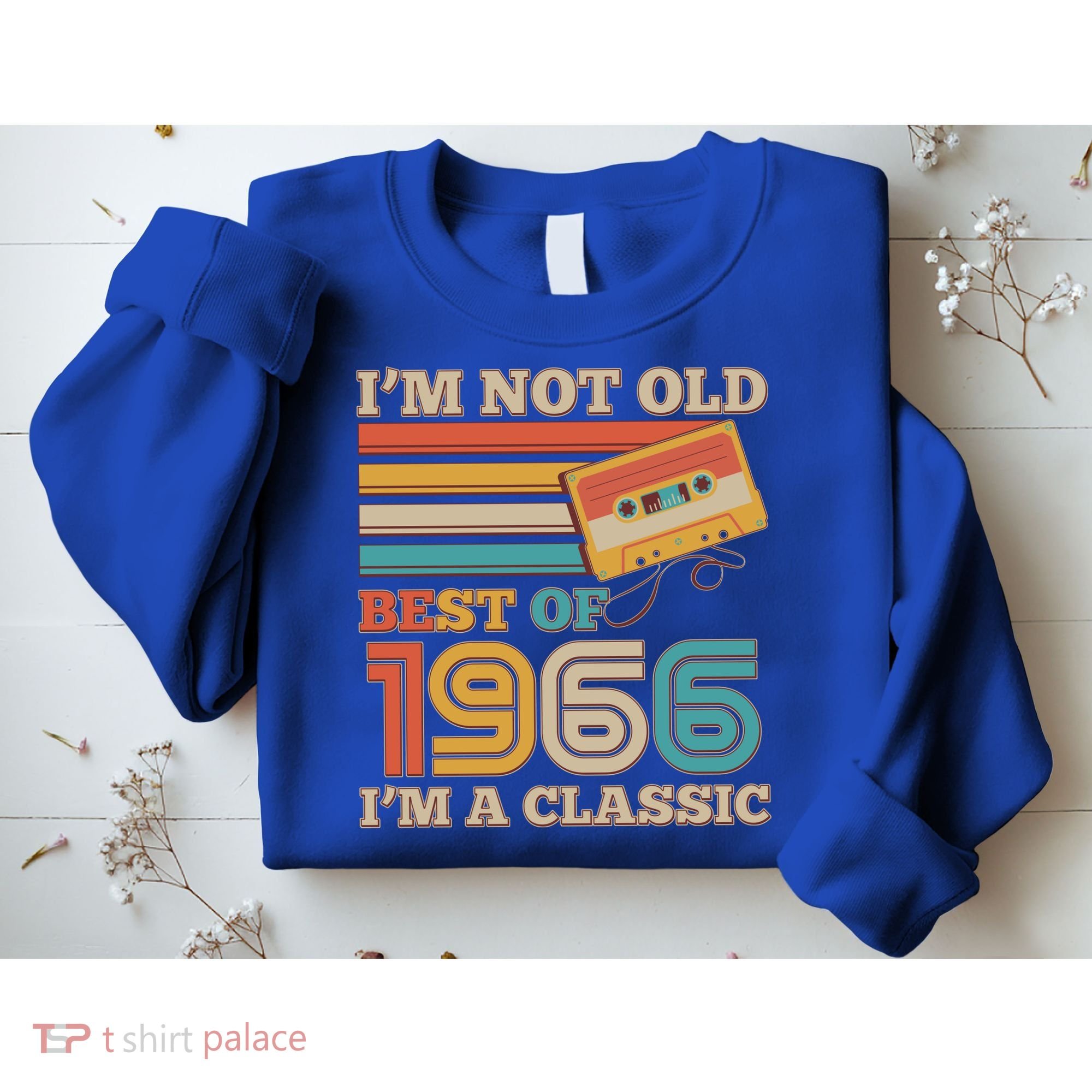 60th 1966 Birthday Retro I'm Not Old I'm A Classic Best Of Cassette Tape  Sweatshirt