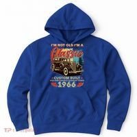 60th 1966 Birthday I'm Not Old I'm A Classic Custom Built High Performance Legendary Power  Hoodie thumb 0