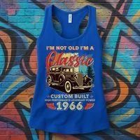 60th 1966 Birthday I'm Not Old I'm A Classic Custom Built High Performance Legendary Power  Women's Tank Top thumb 3