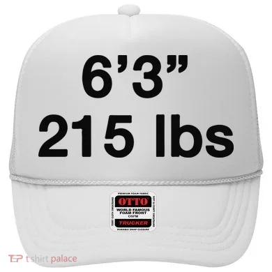 6’3 215 Lbs Hat