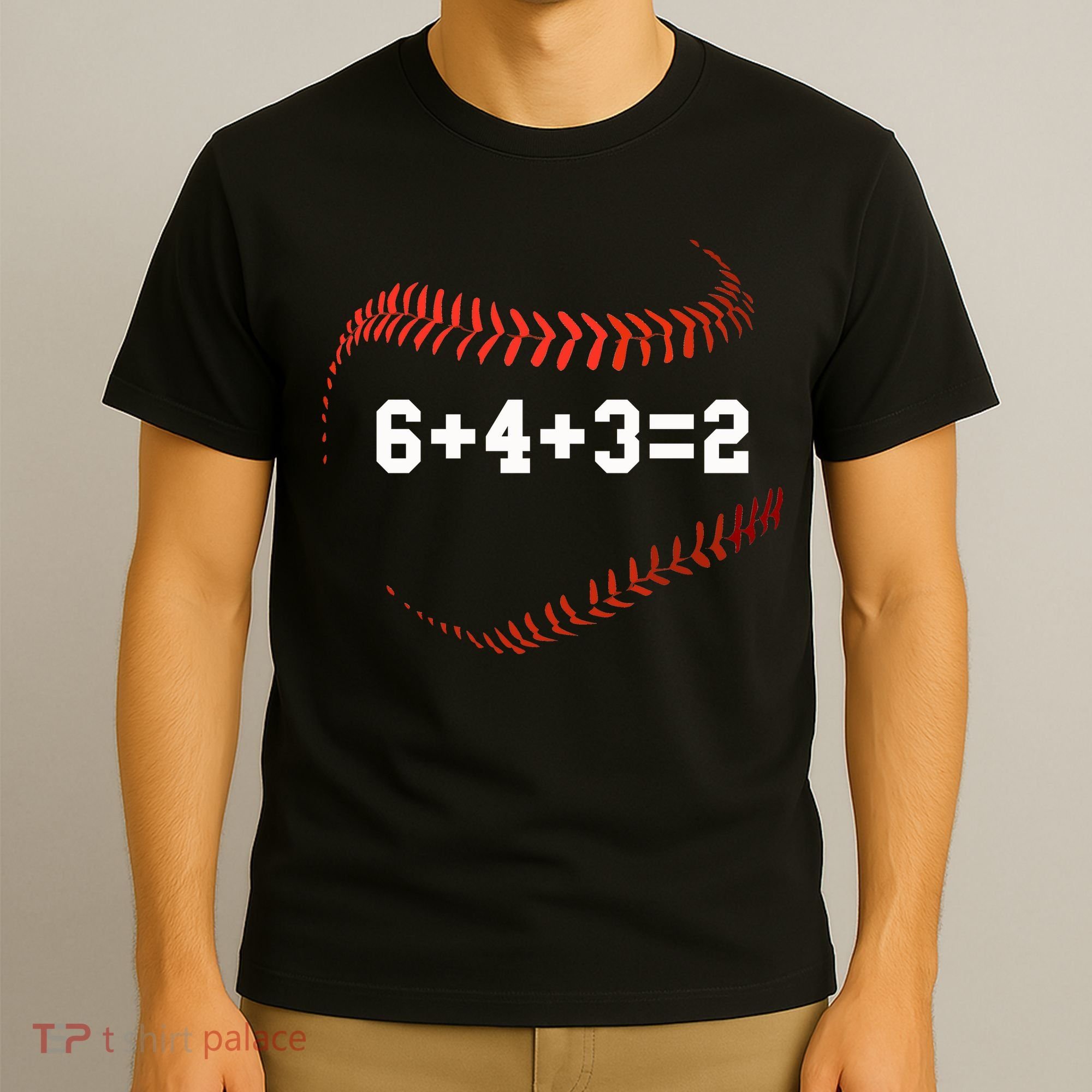 6 4 3=2 Double Play Baseball Player Gift Baseball Saying T-Shirt