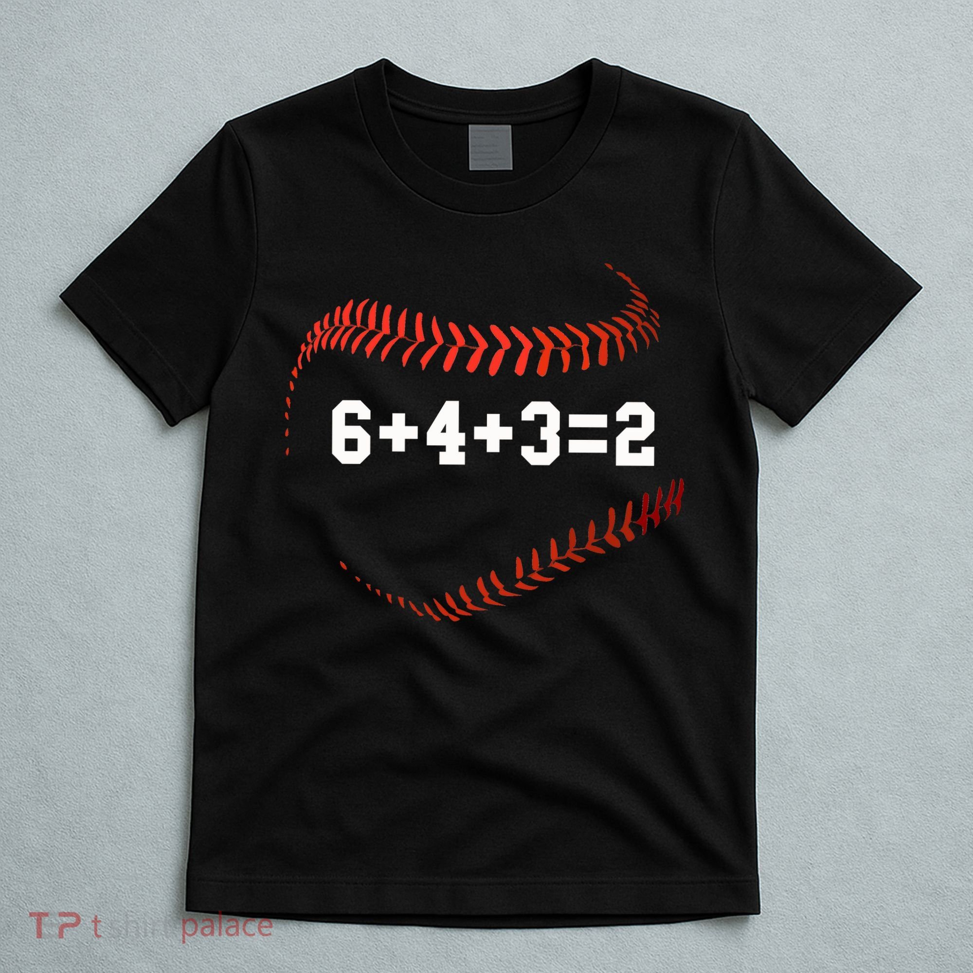 6 4 3=2 Double Play Baseball Player Gift Baseball Saying T-Shirt