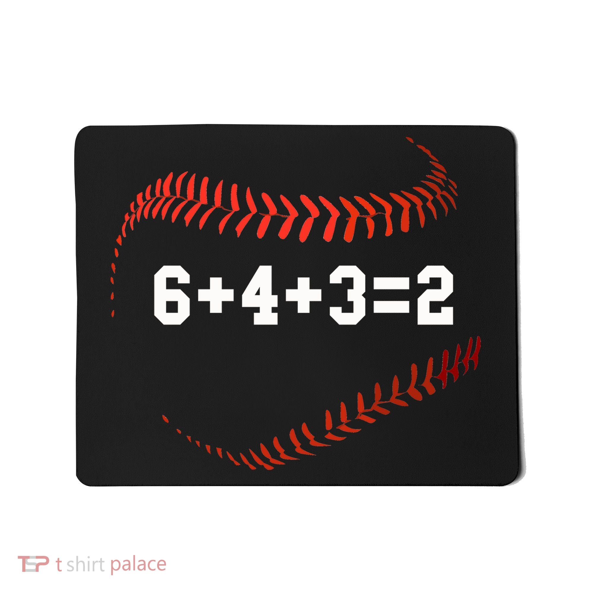 6 4 3=2 Double Play Baseball Player Gift Baseball Saying Mousepad
