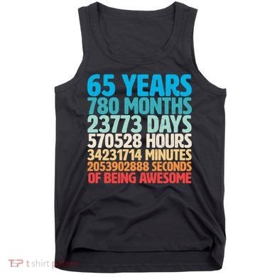 65 Years Of Being Awesome Birthday Time Breakdown Tank Top