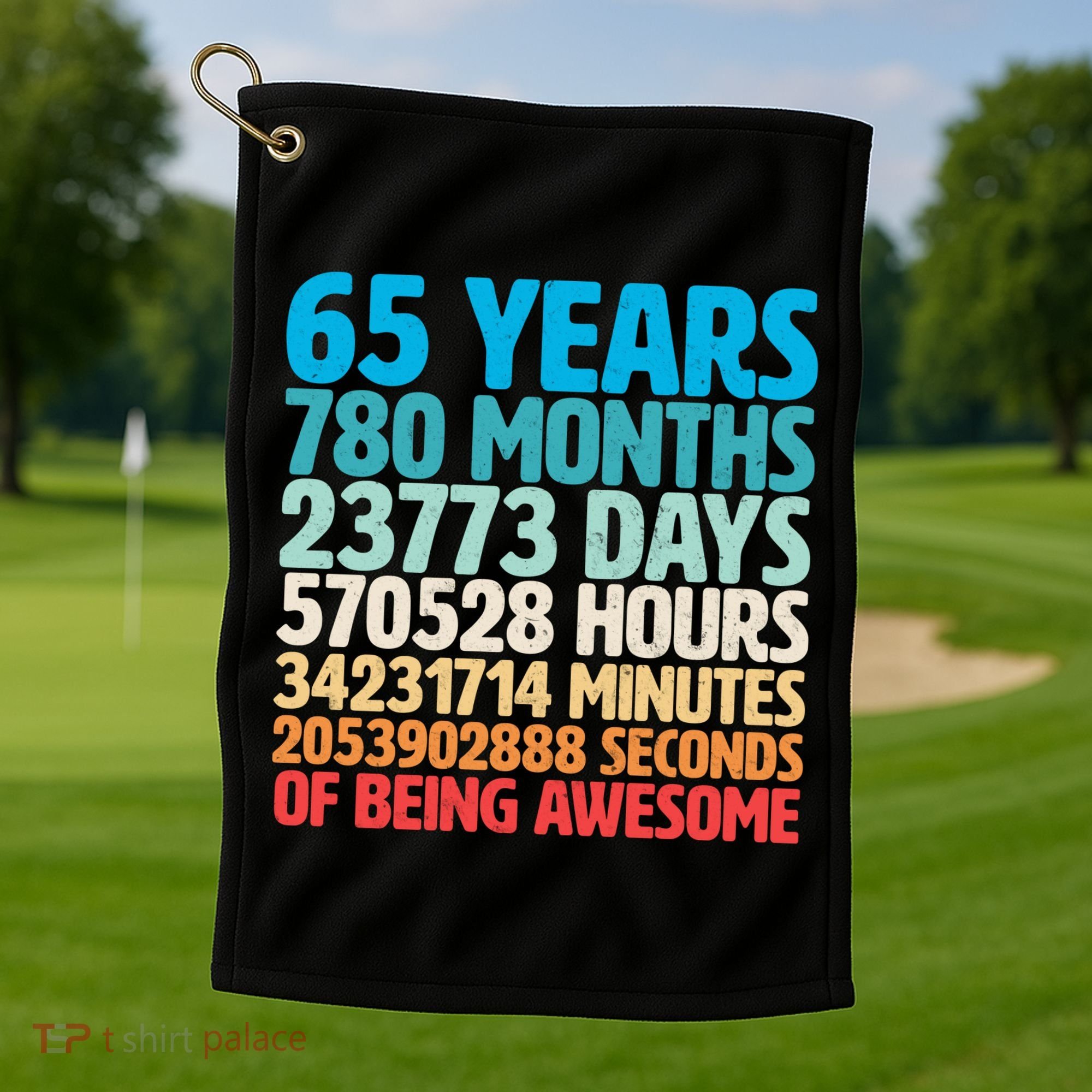 65 Years Of Being Awesome Birthday Time Breakdown Golf Towel