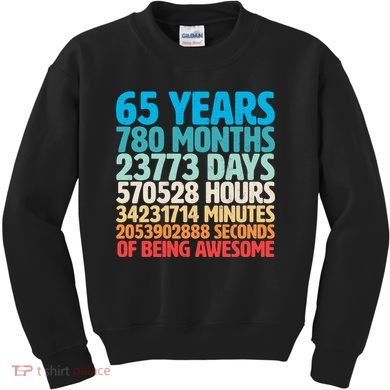 65 Years Of Being Awesome Birthday Time Breakdown Kids Sweatshirt