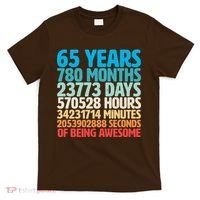 65 Years Of Being Awesome Birthday Time Breakdown T-Shirt thumb 0