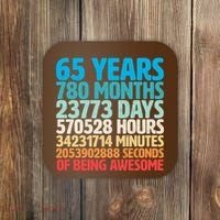 65 Years Of Being Awesome Birthday Time Breakdown Coaster thumb 0