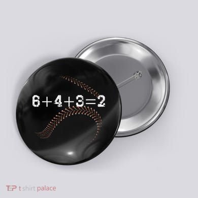 6+4+3=2 643 Double Play Outs Baseball Player Coach Softball Button