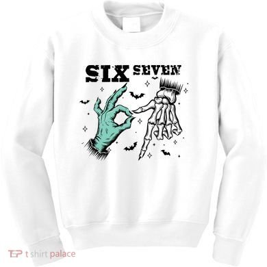 6 7 Meme Funny Witch Skeleton Hands 67 Halloween Kids Sweatshirt