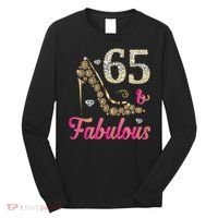 65 And Fabulous Funny 65th Birthday Cute Gift Beautiful Fun Tank Top Long Sleeve Shirt thumb 0
