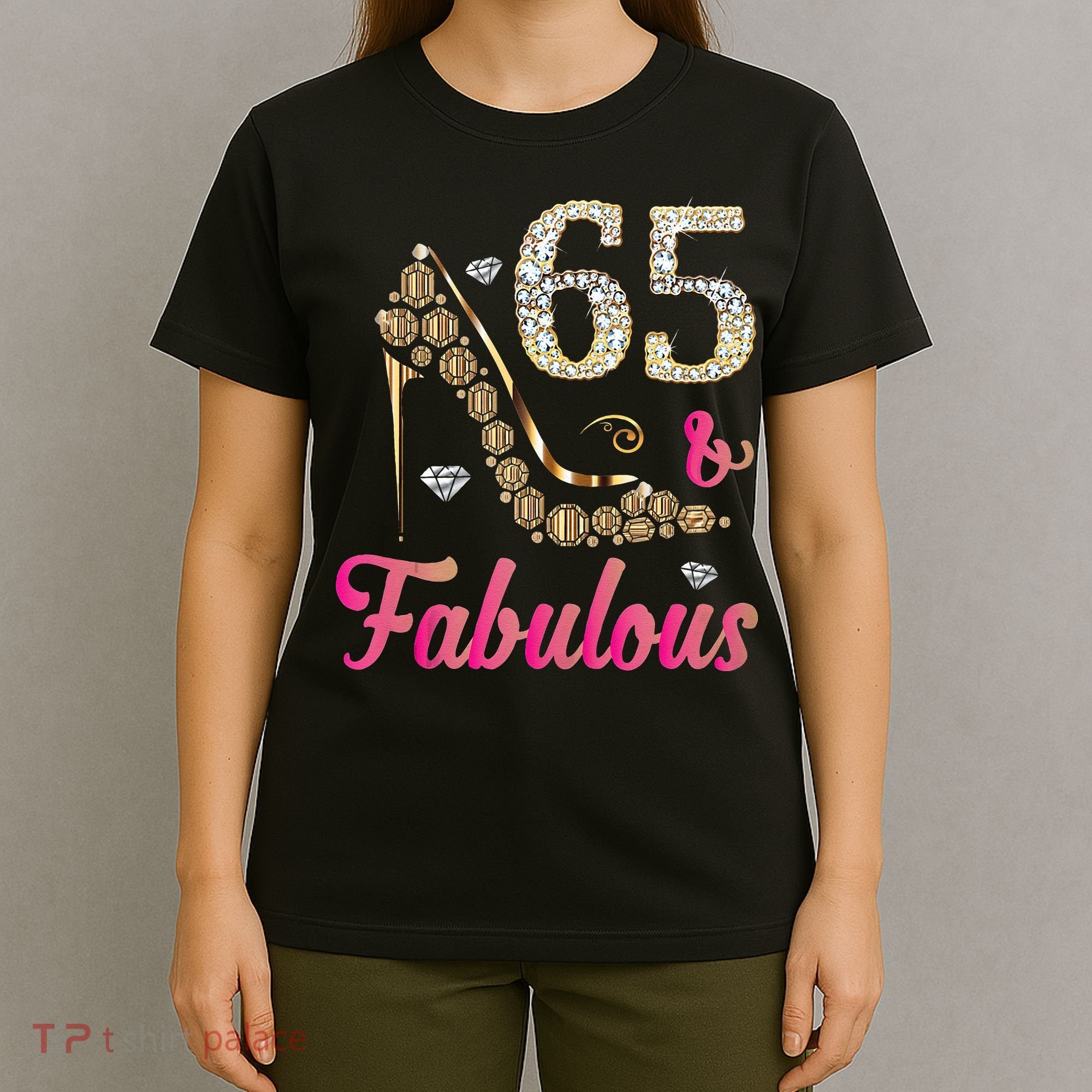 65 And Fabulous Funny 65th Birthday Cute Gift Beautiful Fun Tank Top T-Shirt