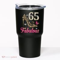 65 And Fabulous Funny 65th Birthday Cute Gift Beautiful Fun Tank Top Tumbler thumb 0