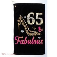 65 And Fabulous Funny 65th Birthday Cute Gift Beautiful Fun Tank Top Golf Towel thumb 0