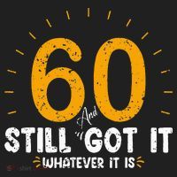 60 And Still Got It 60th Birthday 60 Years Old Women's Sweatshirt thumb 2