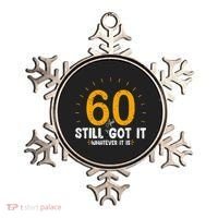 60 And Still Got It 60th Birthday 60 Years Old Ornament thumb 0