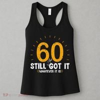 60 And Still Got It 60th Birthday 60 Years Old Women's Tank Top thumb 3