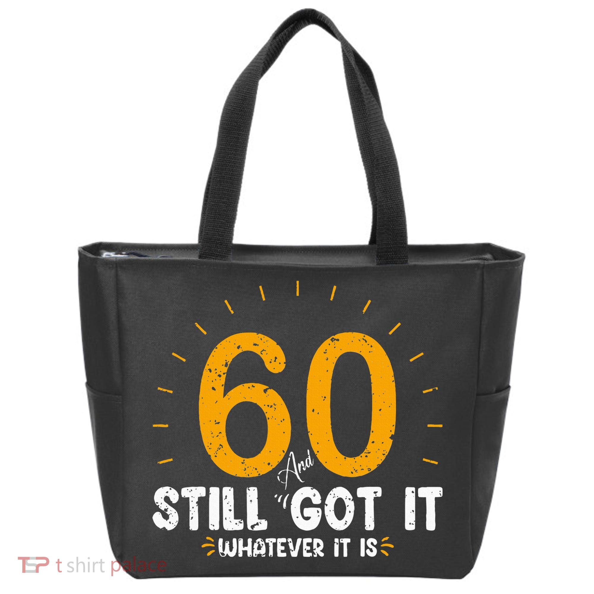 60 And Still Got It 60th Birthday 60 Years Old Tote Bag