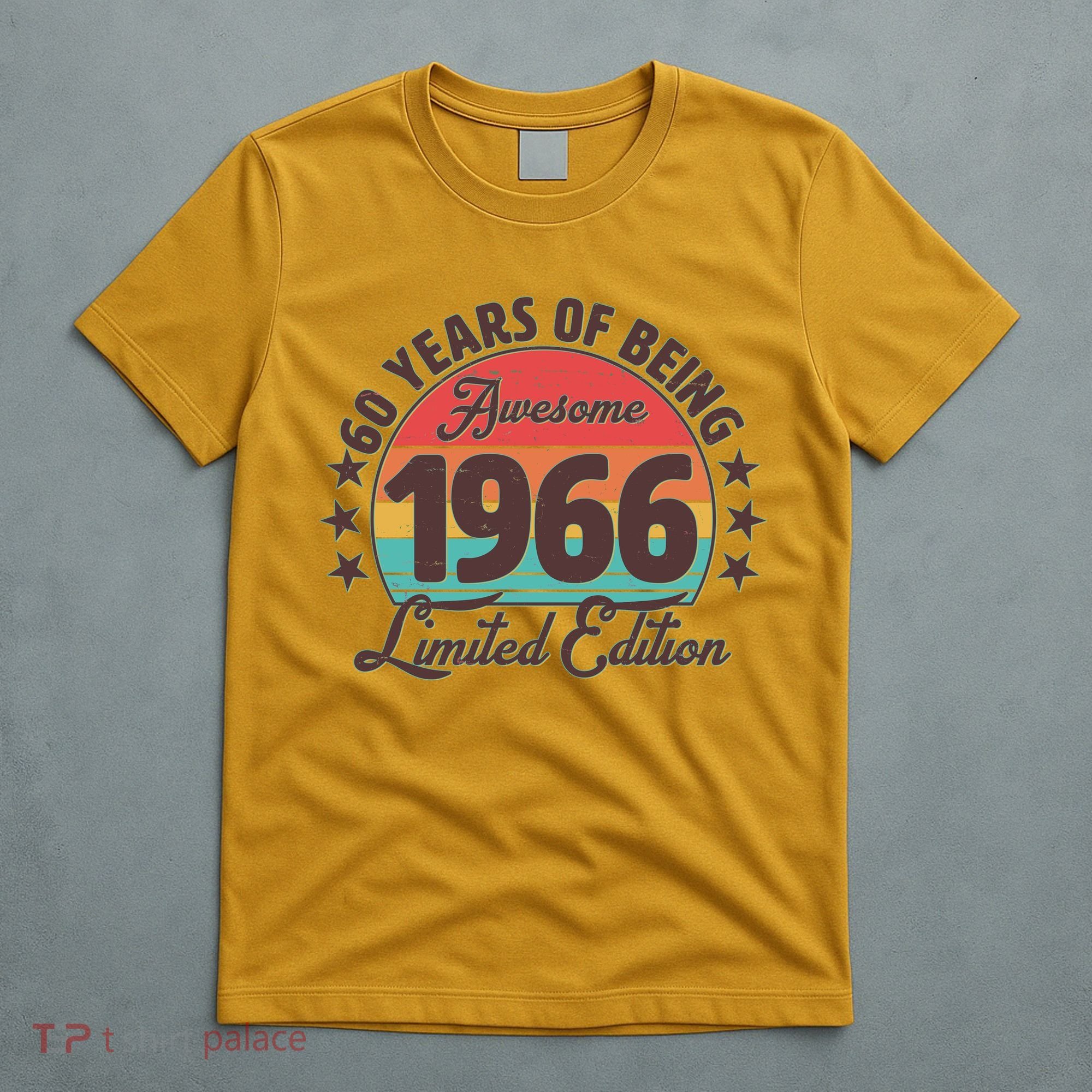 60th Birthday 60 Years Of Being Awesome 1966 Limited Edition T-Shirt