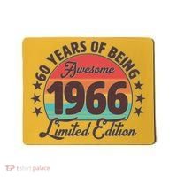 60th Birthday 60 Years Of Being Awesome 1966 Limited Edition Mousepad thumb 0